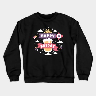 Happy Friday Crewneck Sweatshirt